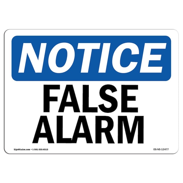 Safety Sign, OSHA Notice, 3.5" Height, False Alarm Sign, Landscape, 10PK